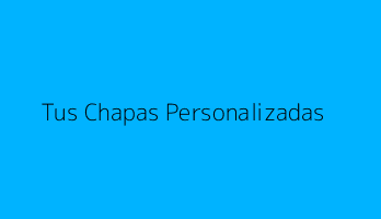 Tus Chapas Personalizadas